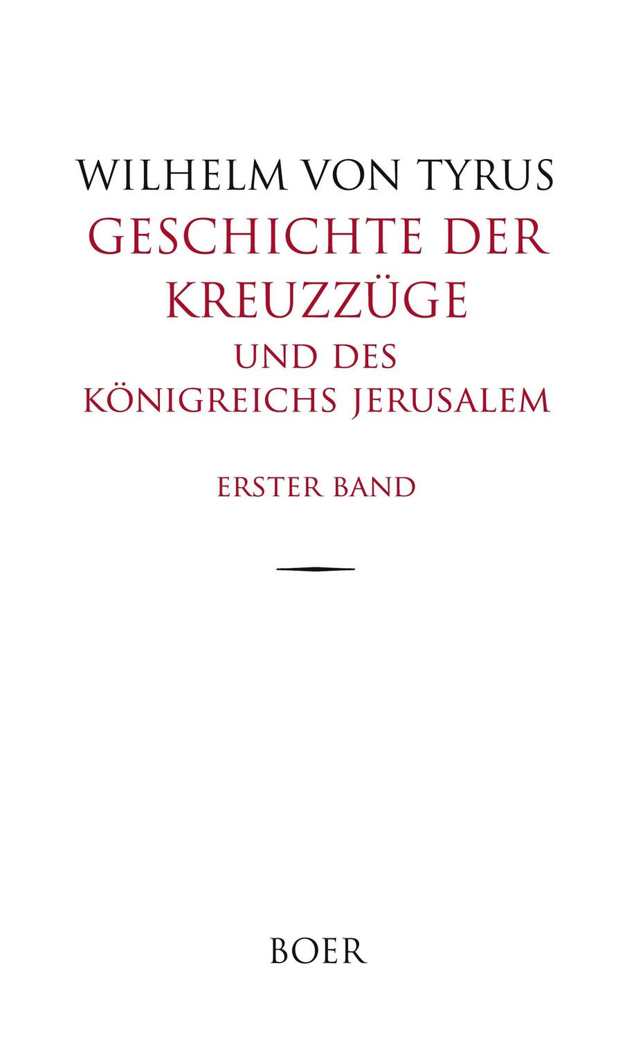 Cover: 9783966623209 | Geschichte der Kreuzzüge und des Königreichs Jerusalem, Band 1 | Tyrus