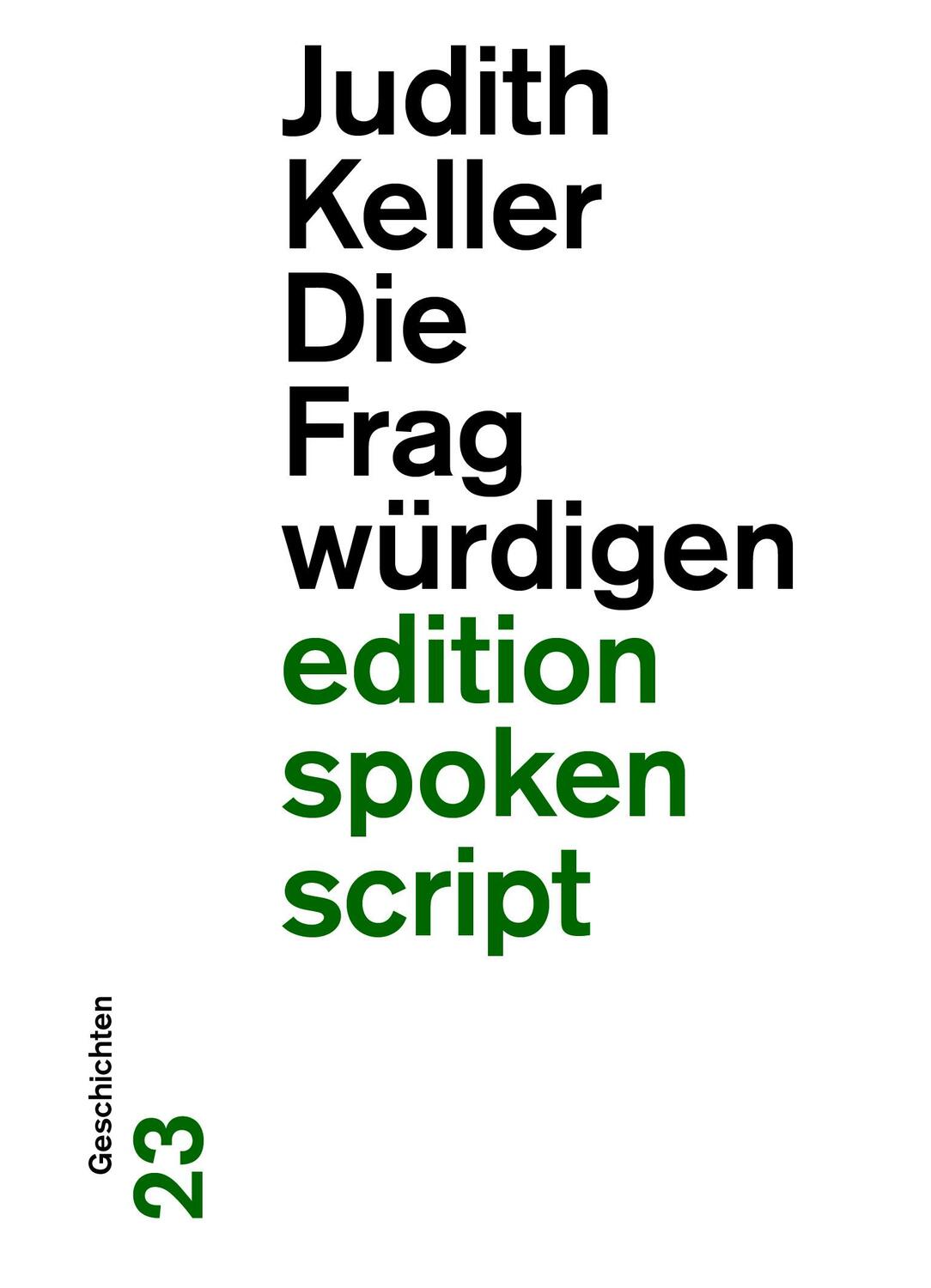 Cover: 9783038530503 | Die Fragwürdigen | Keller Judith | Taschenbuch | edition spoken script