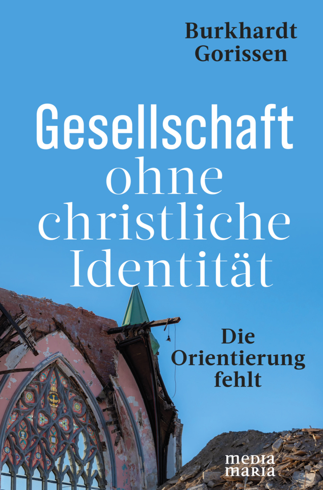 Cover: 9783947931231 | Gesellschaft ohne Identität | Die Orientierung fehlt | Gorissen | Buch