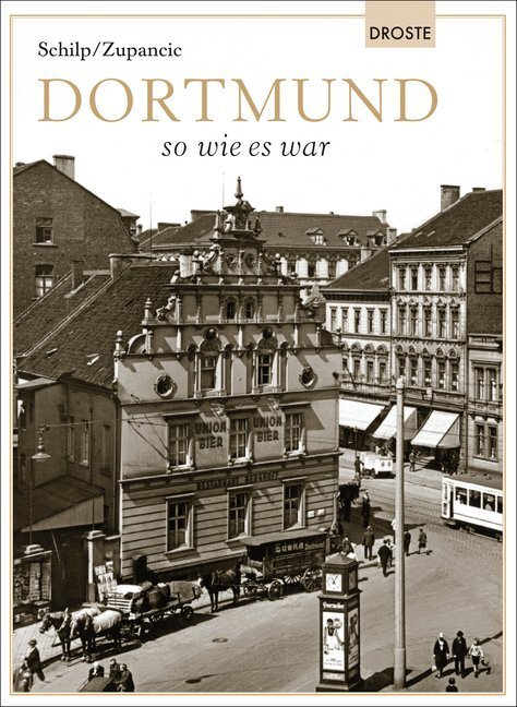 Cover: 9783770021130 | Dortmund so wie es war | Thomas Schilp (u. a.) | Taschenbuch | 176 S.