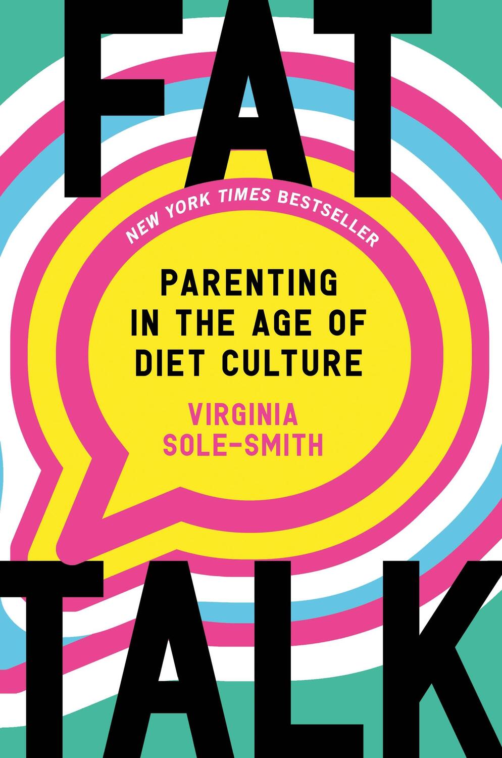 Cover: 9781250831217 | Fat Talk: Parenting in the Age of Diet Culture | Virginia Sole-Smith