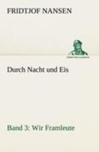 Cover: 9783842492301 | Durch Nacht und Eis - Band 3: Wir Framleute | Fridtjof Nansen | Buch