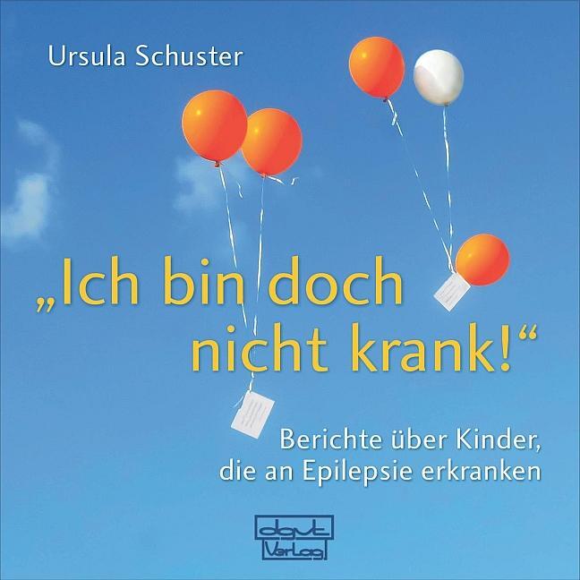 Cover: 9783871592355 | "Ich bin doch nicht krank!" | Ursula Schuster | Buch | Deutsch | 2014