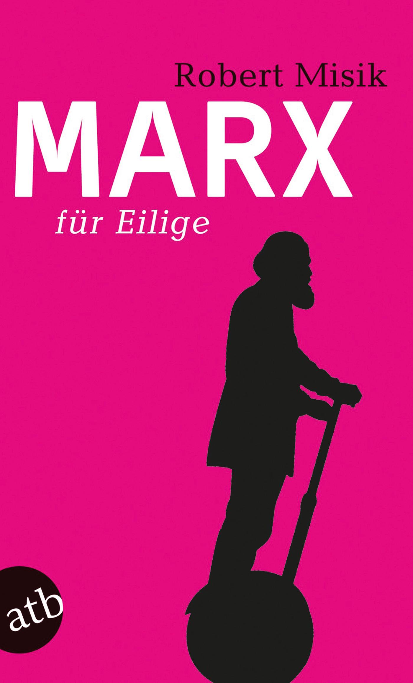 Cover: 9783746619453 | Marx für Eilige | Robert Misik | Taschenbuch | Für Eilige | 179 S.