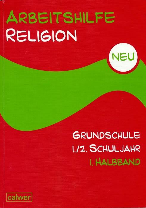 Cover: 9783766840561 | Arbeitshilfe Religion Grundschule. Neu. 1./2. Schuljahr. Teilband 1