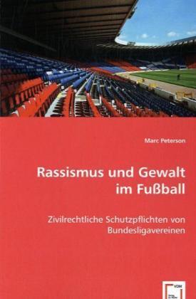 Cover: 9783639024173 | Rassismus und Gewalt im Fußball | Marc Peterson | Taschenbuch