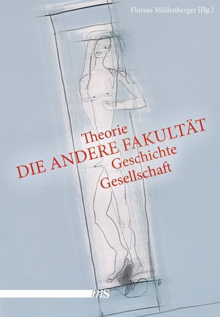 Cover: 9783863000578 | Die andere Fakultät | Theorie, Geschichte, Gesellschaft | Mildenberger