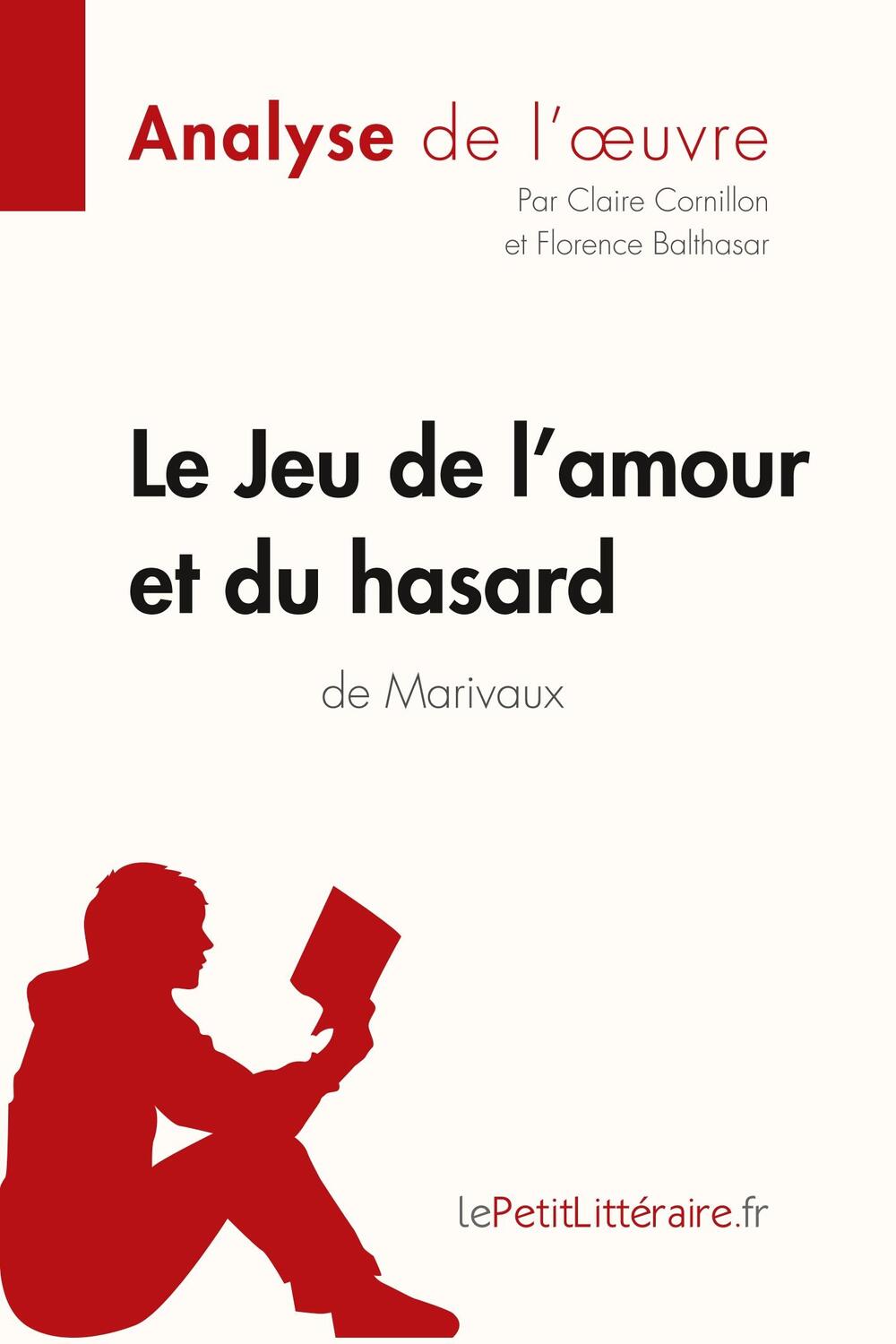 Cover: 9782806290724 | Le Jeu de l'amour et du hasard de Marivaux (Analyse de l'oeuvre)