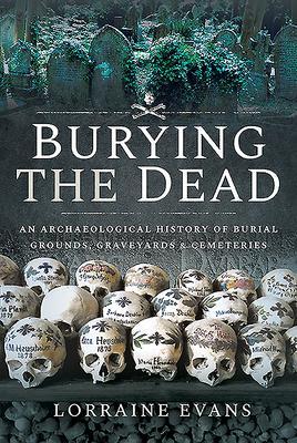 Cover: 9781526706676 | Burying the Dead | Lorraine Evans | Buch | Gebunden | Englisch | 2020
