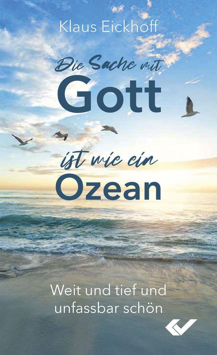 Cover: 9783863538934 | Die Sache mit Gott ist wie ein Ozean | Klaus Eickhoff | Taschenbuch