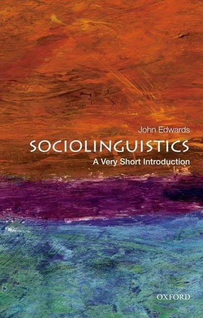 Cover: 9780199858613 | Sociolinguistics: A Very Short Introduction | John Edwards | Buch
