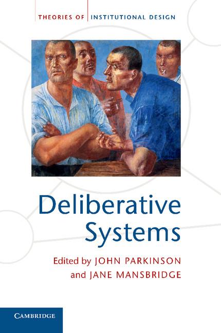 Cover: 9781107678910 | Deliberative Systems | Deliberative Democracy at the Large Scale