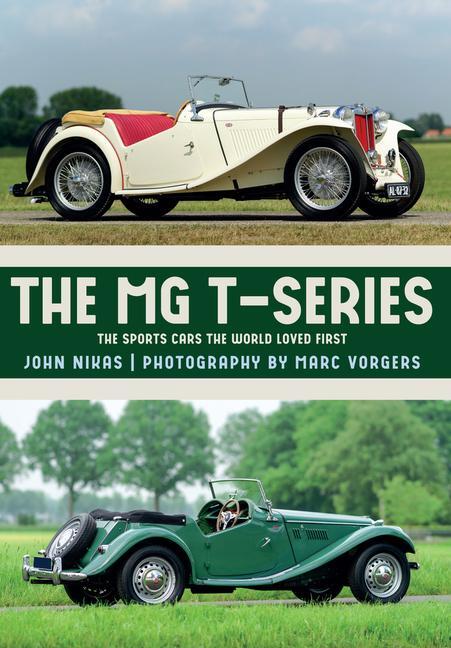 Cover: 9781445673486 | The MG T-Series | The Sports Cars the World Loved First | Nikas | Buch