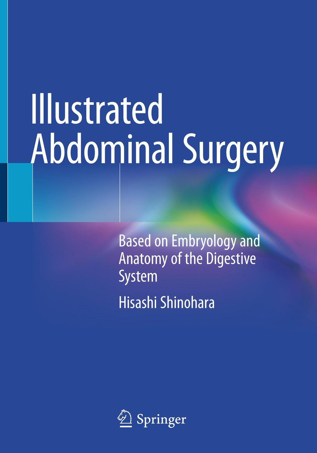 Cover: 9789811517983 | Illustrated Abdominal Surgery | Hisashi Shinohara | Taschenbuch | XII
