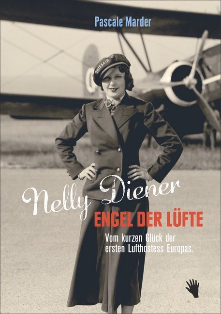 Cover: 9783037620762 | Nelly Diener. Engel der Lüfte | Pascale Marder | Buch | Deutsch | 2018