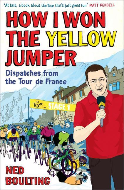 Cover: 9780224083362 | How I Won the Yellow Jumper: Dispatches from the Tour de France | Buch
