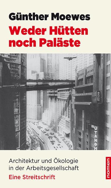 Cover: 9783939816782 | Weder Hütten noch Paläste | Günther Moewes | Taschenbuch | 240 S.