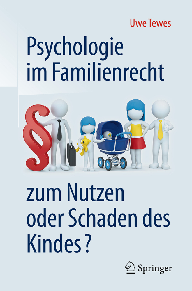 Cover: 9783662489253 | Psychologie im Familienrecht - zum Nutzen oder Schaden des Kindes?