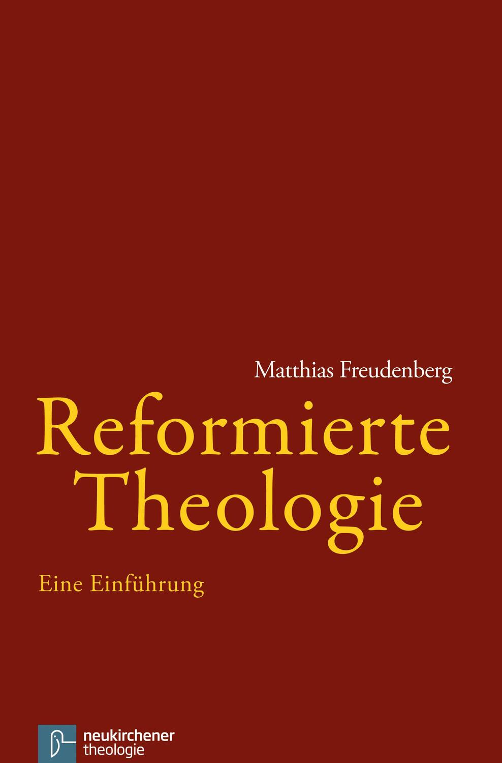 Cover: 9783788725235 | Reformierte Theologie | Eine Einführung | Matthias Freudenberg | Buch