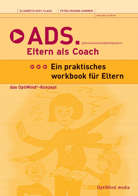 Cover: 9783937003016 | ADS - Eltern als Coach | Dr., Elisabeth Aust-Claus (u. a.) | Buch