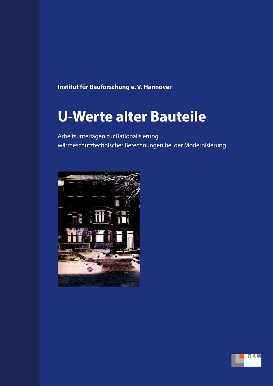Cover: 9783896442291 | U-Werte alter Bauteile. | Institut f. Bauforschung e. V. | Taschenbuch