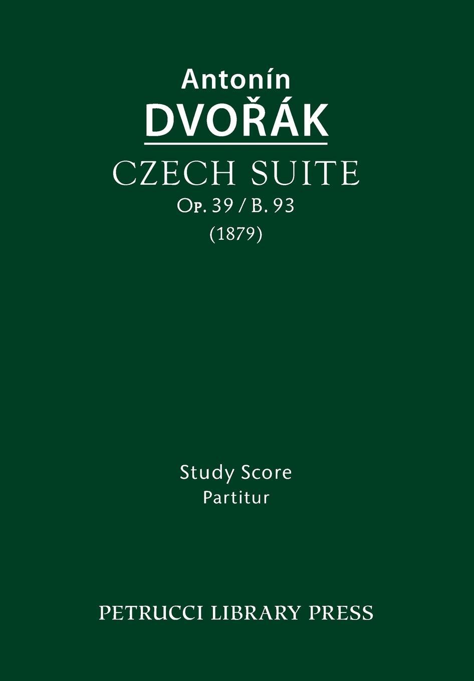 Cover: 9781608741779 | Czech Suite, Op.39 / B.93 | Study score | Antonin Dvorak | Taschenbuch
