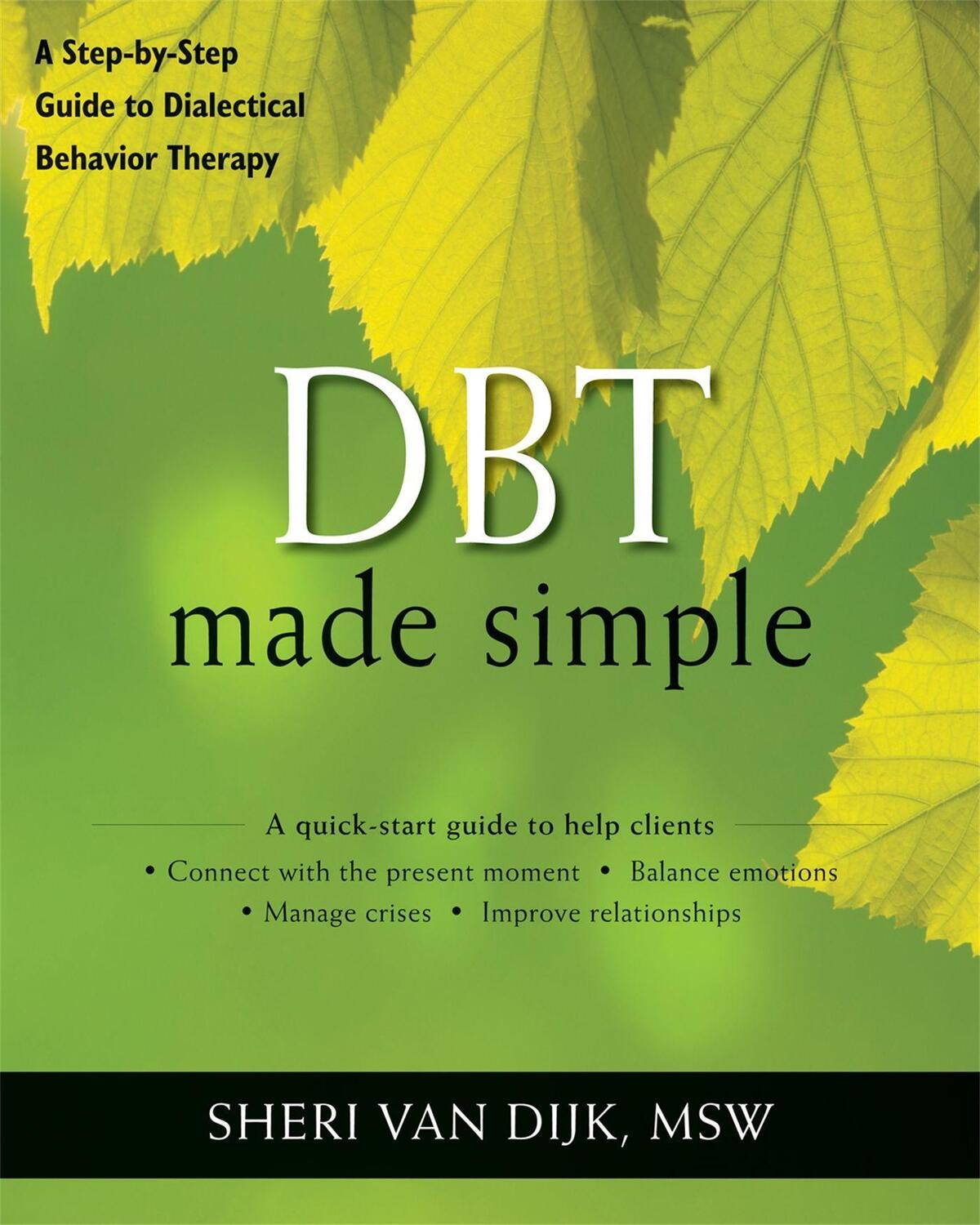 Cover: 9781608821648 | DBT Made Simple | A Step-by-Step Guide to Dialectical Behavior Therapy