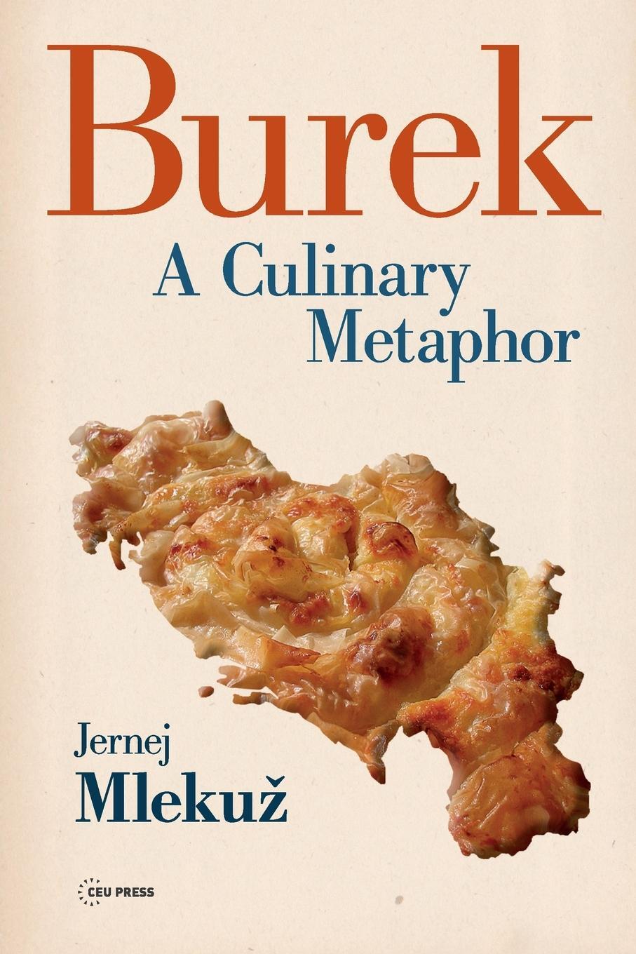 Cover: 9789633860908 | Burek | A Culinary Metaphor | Jernej Mlekuz | Taschenbuch | Paperback