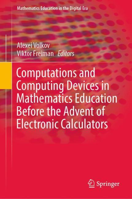 Cover: 9783319733944 | Computations and Computing Devices in Mathematics Education Before...