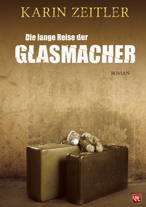 Cover: 9783940085672 | Die lange Reise der Glasmacher | Roman | Karin Zeitler | Buch | 2013