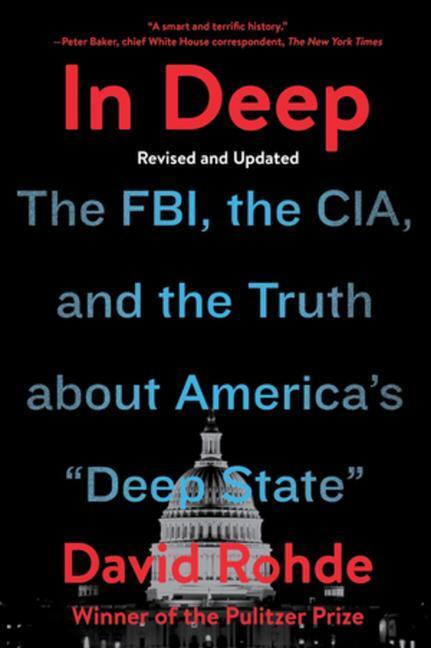 Cover: 9780393867602 | In Deep | The FBI, the CIA, and the Truth about America's "Deep State"