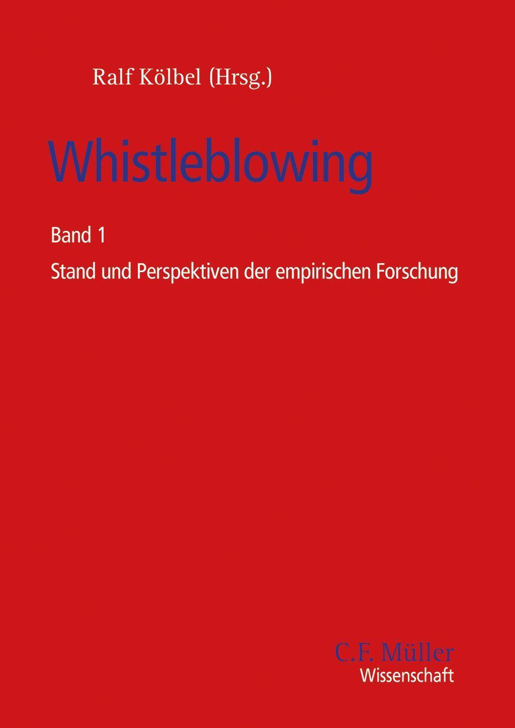 Cover: 9783811454187 | Whistleblowing | Ralf Kölbel | Buch | Müller C. F. Wissenschaft | 2022
