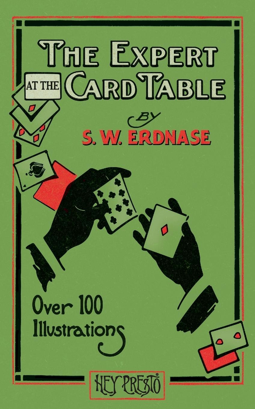 Cover: 9781909678149 | The Expert at the Card Table (Hey Presto Magic Book) | S. W. Erdnase