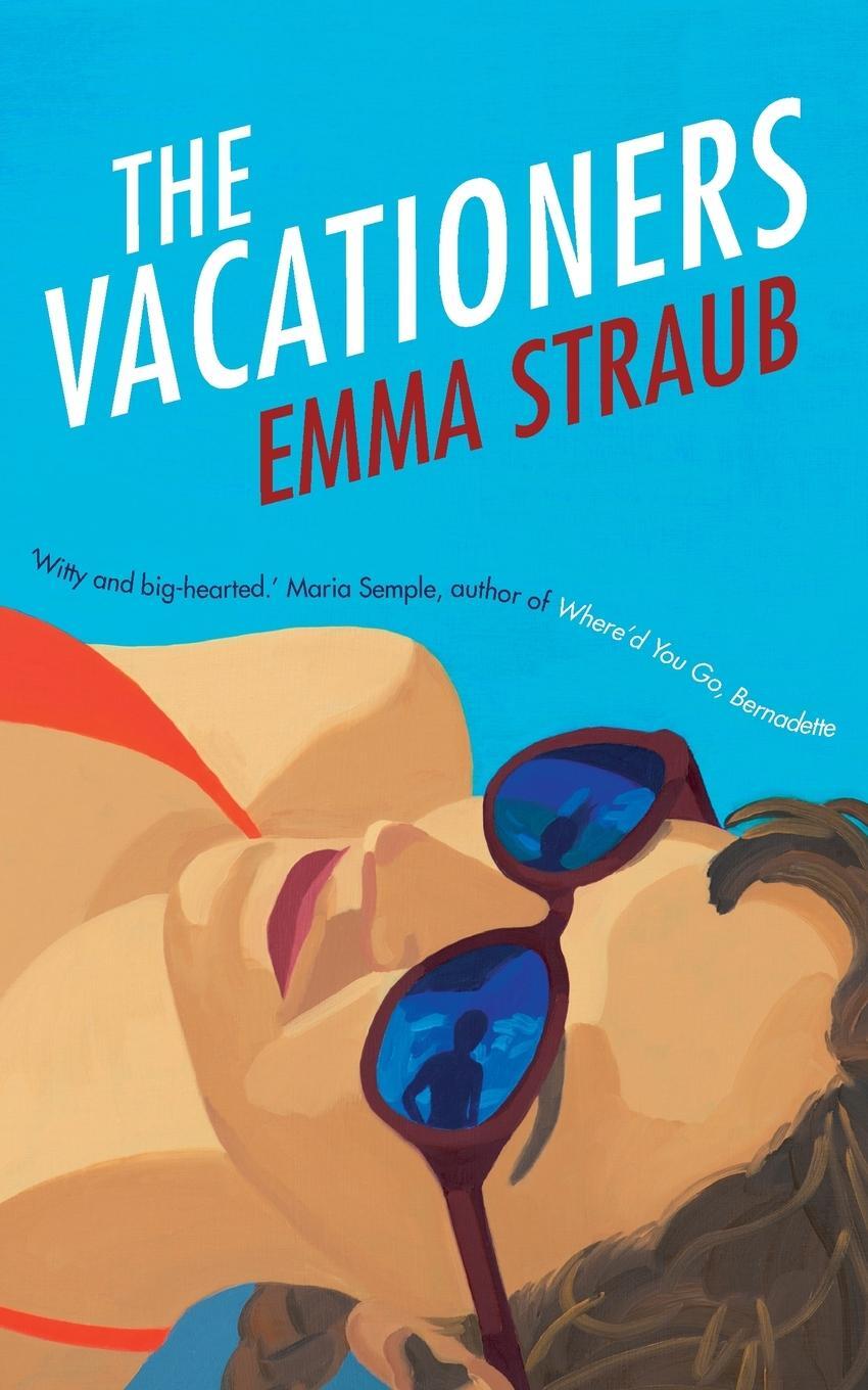 Cover: 9781447262855 | The Vacationers | Emma Straub | Taschenbuch | Paperback | Englisch