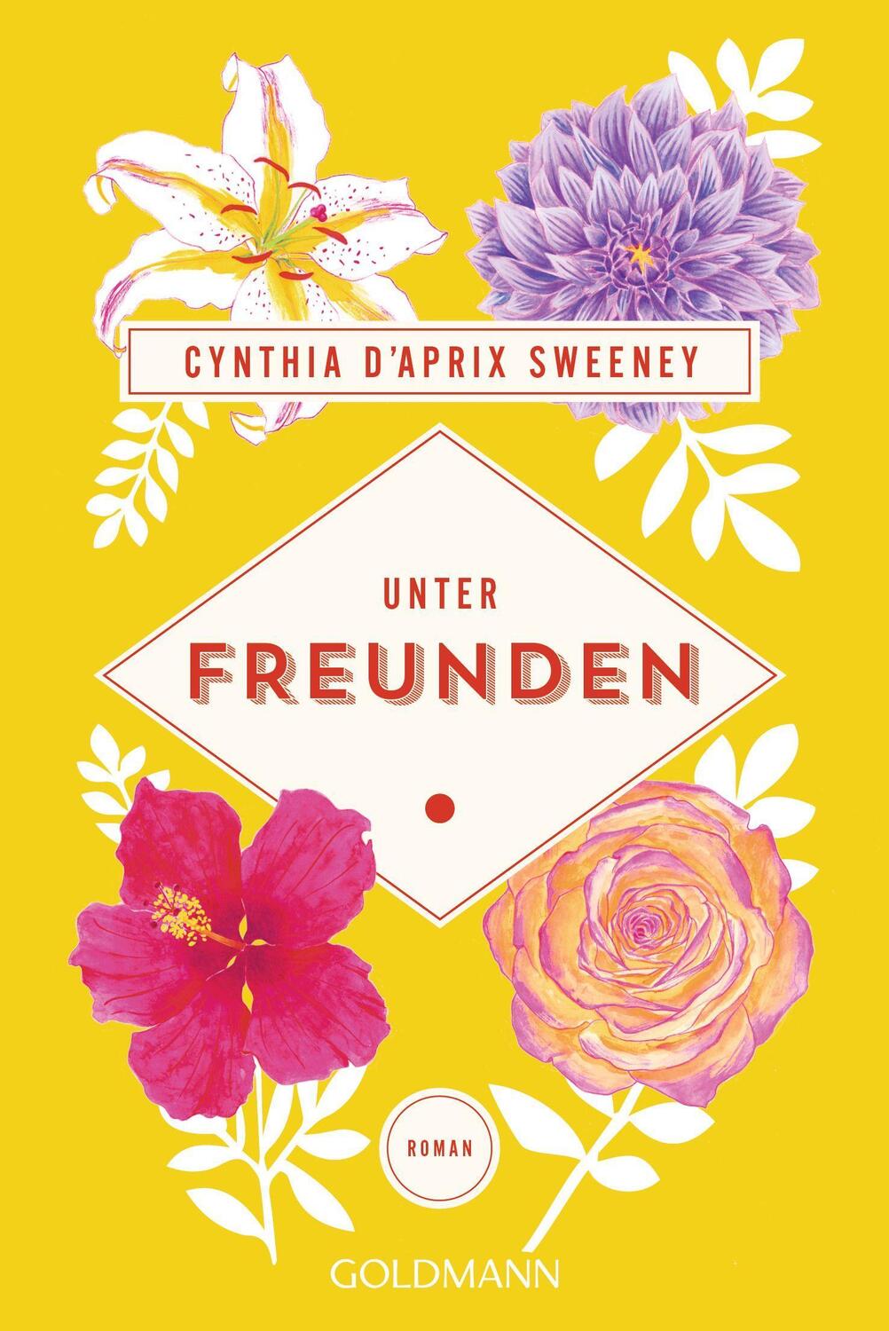 Cover: 9783442493388 | Unter Freunden | Roman | Cynthia D'Aprix Sweeney | Taschenbuch | 2023