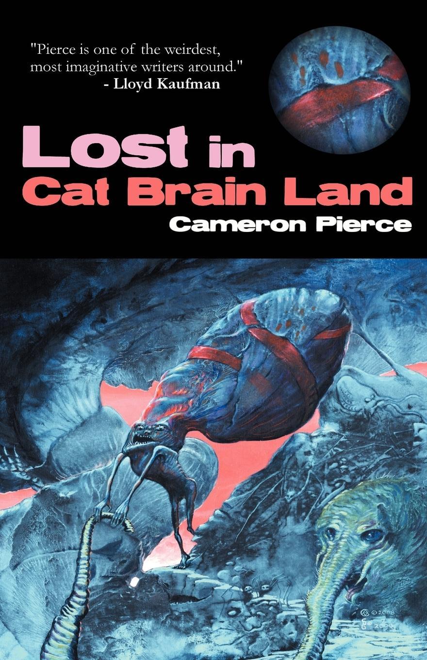 Cover: 9781936383047 | Lost in Cat Brain Land | Cameron Pierce | Taschenbuch | Paperback