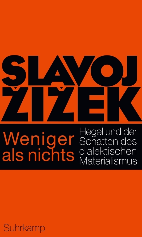 Cover: 9783518585993 | Weniger als nichts | Slavoj Zizek | Buch | 2014 | Suhrkamp