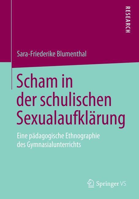 Cover: 9783658068790 | Scham in der schulischen Sexualaufklärung | Sara-Friederike Blumenthal
