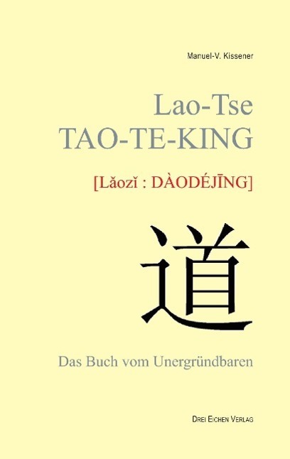 Cover: 9783769906554 | Lao-Tse TAO TE KING | Das Buch vom Unergründbaren | Manuel Kissener