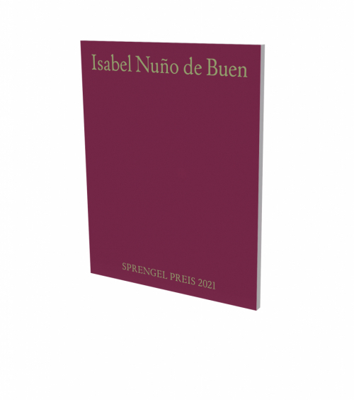 Cover: 9783864423727 | Isabel Nuño de Buen: Sprengel Preis 2021 | Isabel Nuño de Buen (u. a.)