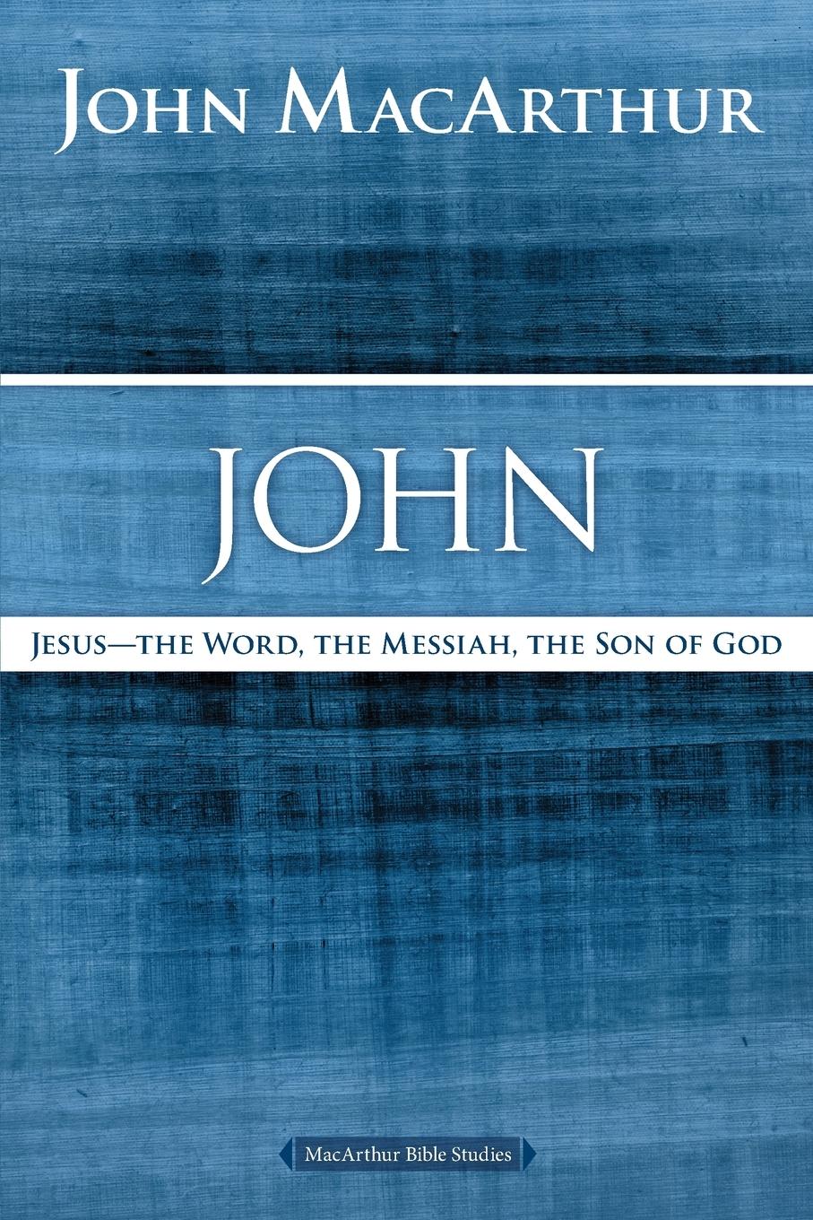 Cover: 9780718035044 | John | Jesus ?The Word, the Messiah, the Son of God | Macarthur | Buch