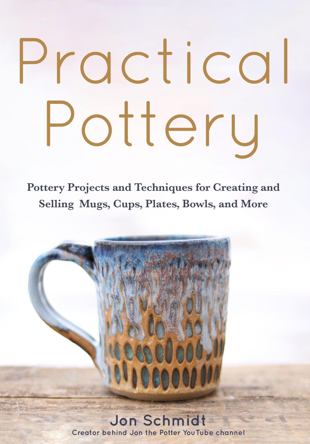 Bild: 9781642502220 | Practical Pottery | Jon Schmidt | Taschenbuch | Englisch | 2020