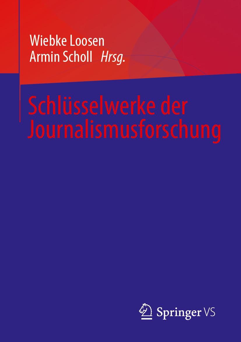 Cover: 9783658258665 | Schlüsselwerke der Journalismusforschung | Armin Scholl (u. a.) | Buch