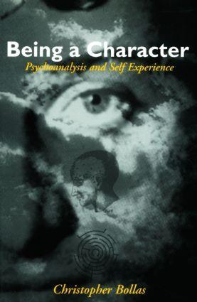 Cover: 9780415088152 | Being a Character | Psychoanalysis and Self Experience | Bollas | Buch