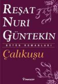 Cover: 9789751027689 | Calikusu | Resat Nuri Güntekin | Taschenbuch | Türkisch | 2013
