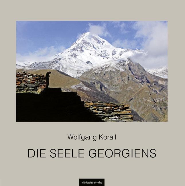 Cover: 9783954623051 | Die Seele Georgiens | Bildband | Buch | Deutsch | 2017