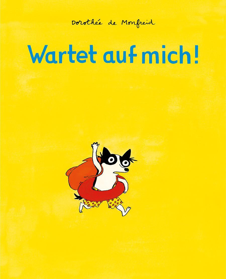 Cover: 9783956401534 | Wartet auf mich! | Dorothée de Monfreid | Buch | Die Hundebande | 2018