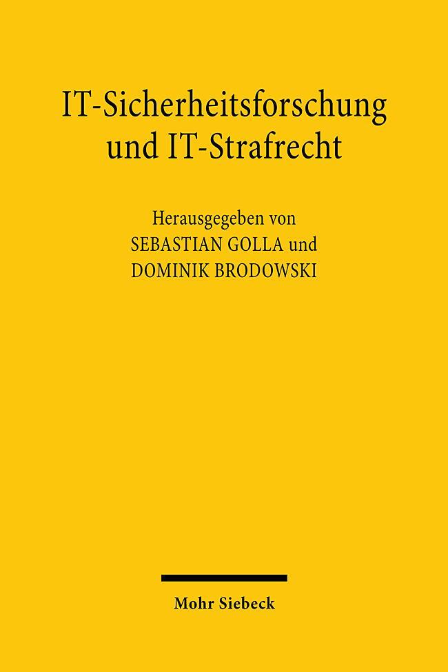 Cover: 9783161621796 | IT-Sicherheitsforschung und IT-Strafrecht | Sebastian Golla (u. a.)