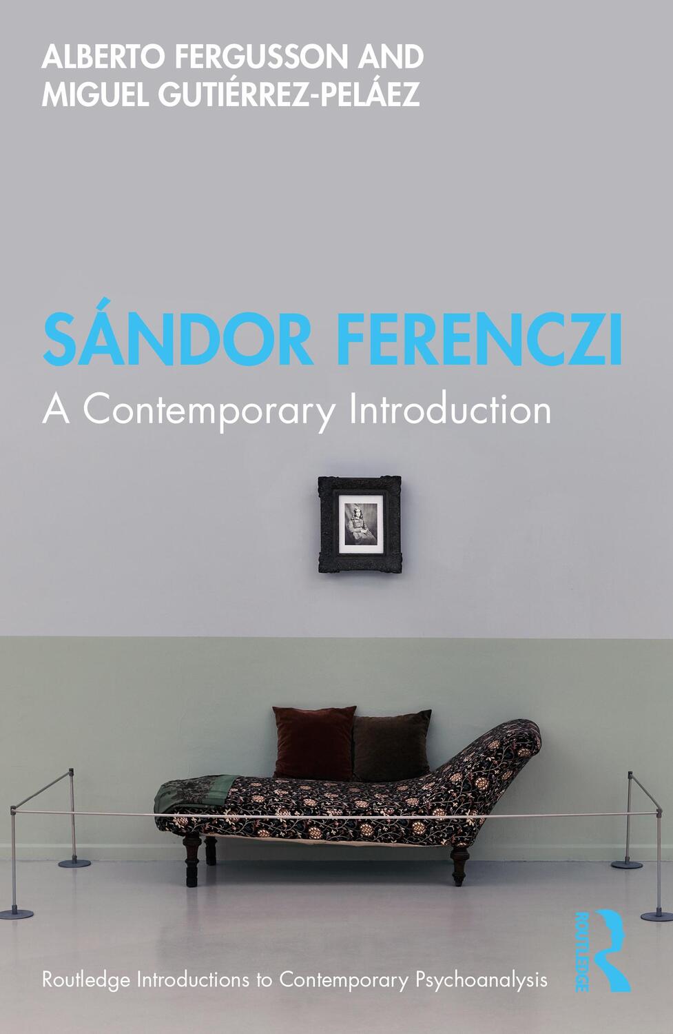 Cover: 9780367426767 | Sandor Ferenczi | A Contemporary Introduction | Fergusson (u. a.)