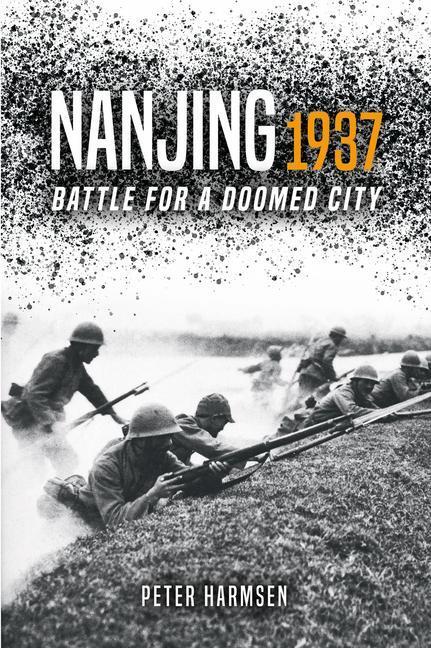 Cover: 9781612009803 | Nanjing 1937 | Battle for a Doomed City | Peter Harmsen | Taschenbuch